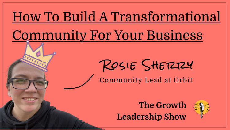 The Growth Leadership Show #15 - Rosie Sherry