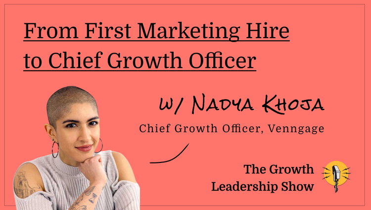 The Growth Leadership Show #7 - Nadya Khoja