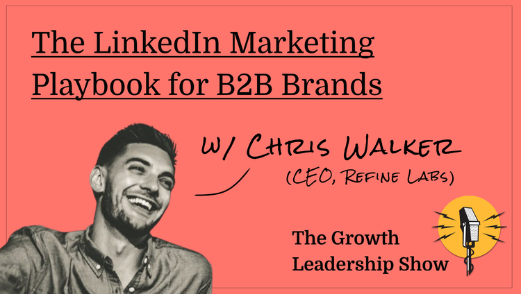 The Growth Leadership Show #5 - Chris Walker