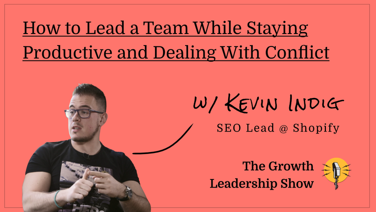 The Growth Leadership Show #2 - Kevin Indig